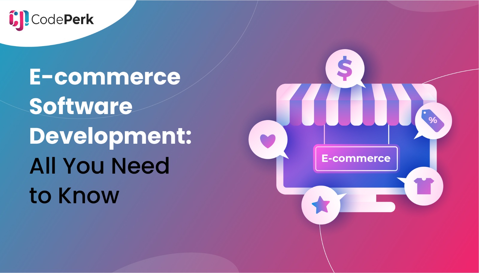 E-commerce Software Development All You Need to Know